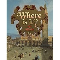 Where Is It? Art World #3: Look And Find Activity Book of Hidden Pictures for Adults Large Print - FULL-COLOR EDITION