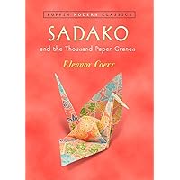 Sadako and the Thousand Paper Cranes (Puffin Modern Classics)