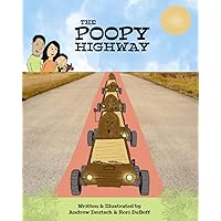 The Poopy Highway: An Imperforate Anus (IA) and Anorectal Malformation (ARM) Story The Poopy Highway: An Imperforate Anus (IA) and Anorectal Malformation (ARM) Story Kindle Paperback