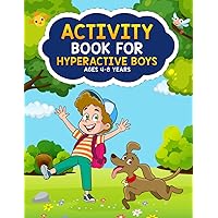 Activity Book for Hyperactive Boys Ages 4-8 Years: ADHD Workbook with Various Activities like Writing, Coloring by Numbers, Sketching, Connecting Dots, Puzzles to Improve Focus & Concentration