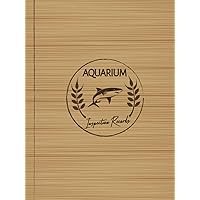 Aquarium Inspection Records: Sealife Enthusiasts Log Book. Detail and Update Daily Tasks. Ideal for Aquarists, Fish Lovers, and Ichthyophiles Aquarium Inspection Records: Sealife Enthusiasts Log Book. Detail and Update Daily Tasks. Ideal for Aquarists, Fish Lovers, and Ichthyophiles Hardcover Paperback