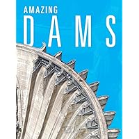 Amazing Dams (Design Marvels) Amazing Dams (Design Marvels) Hardcover Paperback