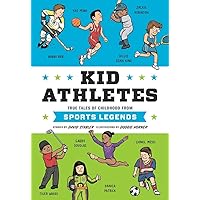 Kid Athletes: True Tales of Childhood from Sports Legends (Kid Legends) Kid Athletes: True Tales of Childhood from Sports Legends (Kid Legends) Hardcover Kindle Audible Audiobook Audio CD