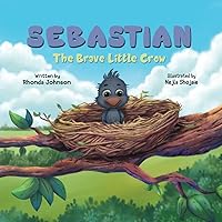 Sebastian: The Brave Little Crow