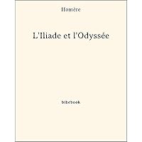 L'Iliade et l'Odyssée (French Edition) L'Iliade et l'Odyssée (French Edition) Kindle Audible Audiobook Hardcover Paperback Audio CD