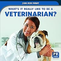 What's It Really Like to Be a Veterinarian? (Jobs Kids Want) What's It Really Like to Be a Veterinarian? (Jobs Kids Want) Paperback Library Binding