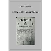 L'eretico don Paolo Miraglia (Italian Edition)
