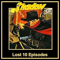 The Shadow: Complete 281 Old Time Radio Shows for Home or While Driving Your Automobile