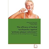 The efficacy of herbal toothpastes against 