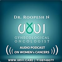 Dr. Roopesh N | Gynecological Oncologist | www.urvi.care | 9108948079