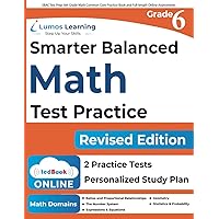 SBAC Test Prep: 6th Grade Math Common Core Practice Book and Full-length Online Assessments: Smarter Balanced Study Guide With Performance Task (PT) ... Testing (CAT) (SBAC by Lumos Learning) SBAC Test Prep: 6th Grade Math Common Core Practice Book and Full-length Online Assessments: Smarter Balanced Study Guide With Performance Task (PT) ... Testing (CAT) (SBAC by Lumos Learning) Paperback Mass Market Paperback