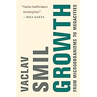 Growth: From Microorganisms to Megacities (Mit Press) Growth: From Microorganisms to Megacities (Mit Press) Paperback Kindle Audible Audiobook Hardcover Audio CD
