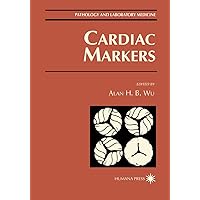 Cardiac Markers (Pathology and Laboratory Medicine) Cardiac Markers (Pathology and Laboratory Medicine) Hardcover Paperback