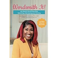 Wordsmith It!: Job Search the HR Bae Way: Searching, Interviewing and Winning