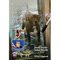 Practical Physiotherapy for Small Animal Practice Practical Physiotherapy for Small Animal Practice Paperback Kindle