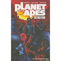 Planet of the Apes: Cataclysm Vol. 1 Planet of the Apes: Cataclysm Vol. 1 Paperback Kindle