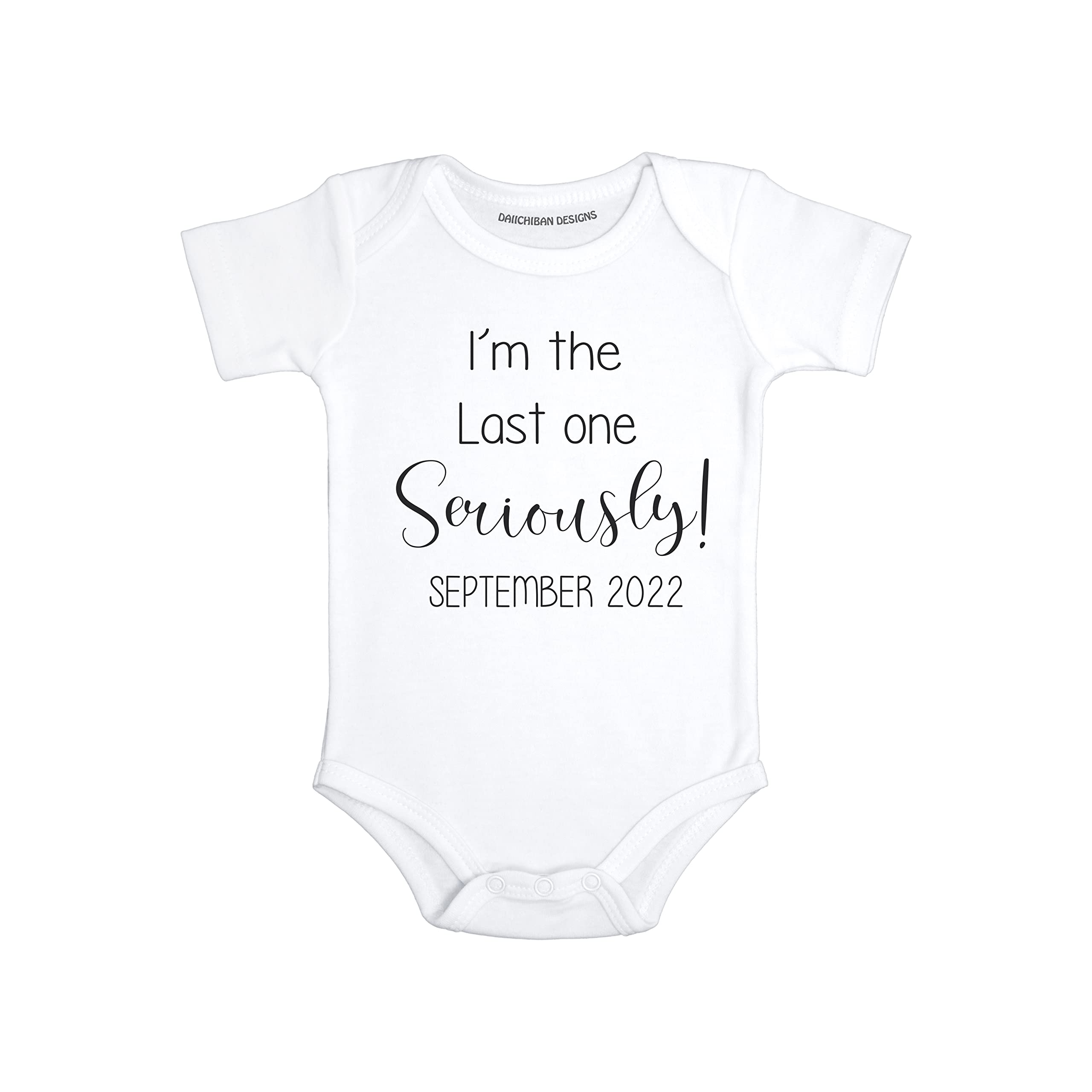 Last One Seriously Funny baby announcement for family second third child announcement gifts