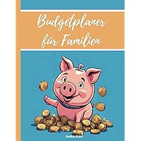 Budgetplaner für Familien (German Edition) Budgetplaner für Familien (German Edition) Paperback