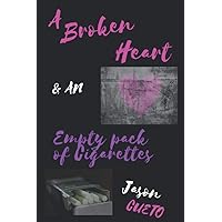 A Broken Heart & an Empty Pack of Cigarettes: A lyrical collection of poetry. (2econd-Hand Halo Poetry) A Broken Heart & an Empty Pack of Cigarettes: A lyrical collection of poetry. (2econd-Hand Halo Poetry) Paperback