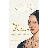 Anne Boleyn: Henry VIII's Obsession Anne Boleyn: Henry VIII's Obsession Paperback Kindle Hardcover