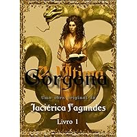 A Última Górgona - Livro 1 (Portuguese Edition) A Última Górgona - Livro 1 (Portuguese Edition) Kindle