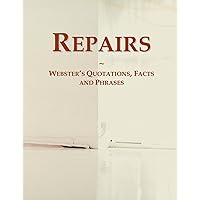 Repairs: Webster's Quotations, Facts and Phrases