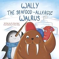 Wally the Seafood-Allergic Walrus Wally the Seafood-Allergic Walrus Paperback Kindle