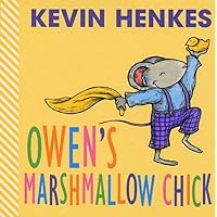 Owen's Marshmallow Chick: An Easter And Springtime Book For Kids Owen's Marshmallow Chick: An Easter And Springtime Book For Kids Board book Hardcover