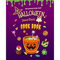 Halloween Young Ghouls Cookbook for kids ages 7+: Spooky and horrifyingly good fun, delicious, easy and quick to make cupcakes, cookies, snacks, ... Personal Recipe Book | cookbooks for kids