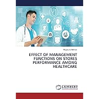 EFFECT OF MANAGEMENT FUNCTIONS ON STORES PERFORMANCE AMONG HEALTHCARE