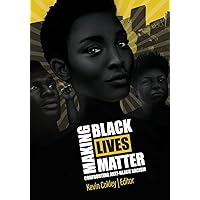 Making Black Lives Matter: Confronting Anti-Black Racism Making Black Lives Matter: Confronting Anti-Black Racism Paperback Hardcover