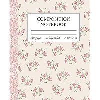 Composition Notebook College Ruled: Light Pink Floral Coquette Aesthetic Journal For Women