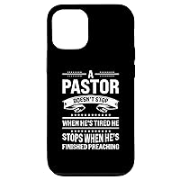 iPhone 12/12 Pro a pastor doesn't stop when he's tired pastors Case