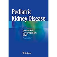 Pediatric Kidney Disease Pediatric Kidney Disease Paperback Hardcover
