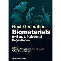 Next-Generation Biomaterials for Bone & Periodontal Regeneration Next-Generation Biomaterials for Bone & Periodontal Regeneration Hardcover Kindle