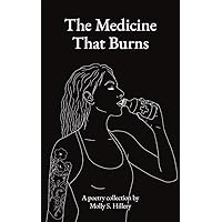 The Medicine That Burns The Medicine That Burns Kindle Paperback