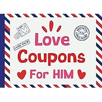Love Coupons For Him: Valentines day Vouchers for Husband or Boyfriend. | Funny Colorful Coupons Gift For Anniversary, Birthdays and Christmas.