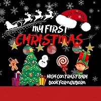 My First Christmas High Contrast Baby Book for Newborn: Develop your toddler's imagination|Learning from the First Months of Life| First Thanksgiving ... (High contrast books for newborn kids)