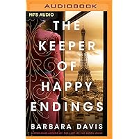 The Keeper of Happy Endings The Keeper of Happy Endings Paperback Kindle Audible Audiobook Audio CD