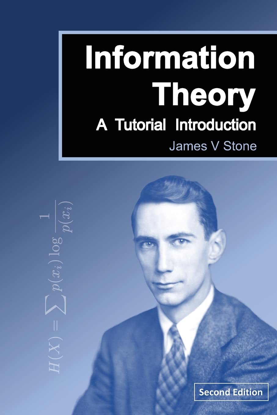 Information Theory: A Tutorial Introduction (2nd Edition)