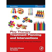 Play Therapy Treatment Planning and Interventions: The Ecosystemic Model and Workbook (Practical Resources for the Mental Health Professional) Play Therapy Treatment Planning and Interventions: The Ecosystemic Model and Workbook (Practical Resources for the Mental Health Professional) Paperback Kindle