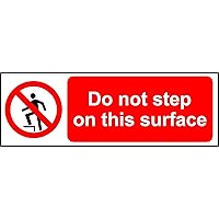 Sticker - Safety - Warning - Prohibition signs Do not step on this surface Safety sign - Self adhesive sticker 150mm x 50mm - Decal for Office/Company/School/Hotel