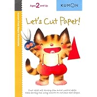 Let's Cut Paper! (Kumon First Steps Workbooks) Let's Cut Paper! (Kumon First Steps Workbooks) Paperback