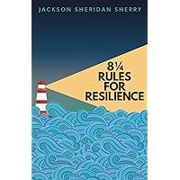 8 ¼ Rules for Resilience: How to Bounce Back in an Unpredictable World 8 ¼ Rules for Resilience: How to Bounce Back in an Unpredictable World Paperback Kindle Audible Audiobook Hardcover