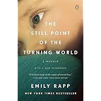 The Still Point of the Turning World The Still Point of the Turning World Paperback Kindle Audible Audiobook Hardcover Audio CD