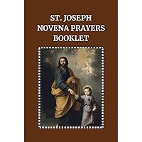 ST. JOSEPH NOVENA PRAYERS BOOKLET: Catholic powerful novena prayers books to St. Joseph (Powerful Catholic novena prayers)