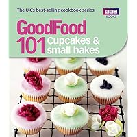101 Cupcakes & Small Bakes: Triple-Tested Recipes (Good Food 101) 101 Cupcakes & Small Bakes: Triple-Tested Recipes (Good Food 101) Paperback Kindle