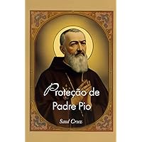 Proteção do Padre Pio (Portuguese Edition)