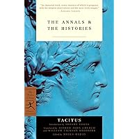 The Annals & The Histories (Modern Library Classics) The Annals & The Histories (Modern Library Classics) Paperback Kindle Hardcover