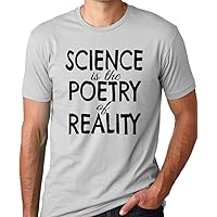 Science is The Poetry of Reality Funny Atheist t Shirt
